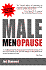 Male Menopause - check out Jed's workshop tapes and CDs