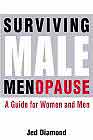 Surving Male Menopause: What Women and Men Need to Know About Male Menopause